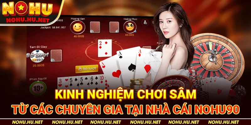 Tìm Hiểu Cách Chơi Bài Sâm 10 Cây – Hướng Dẫn Từ A Đến Z 5 Kinh Nghiệm Chơi Sâm Từ Các Chuyên Gia tại nhà cái Nohu90