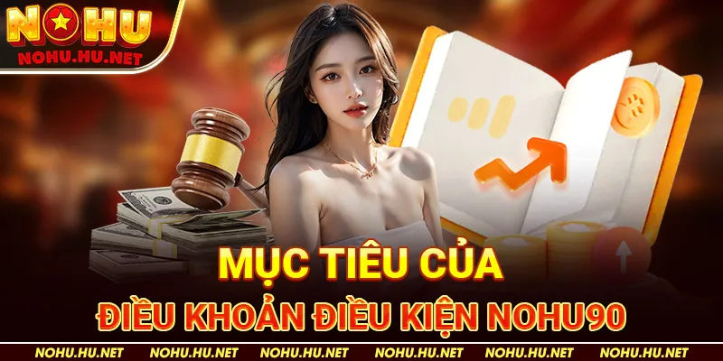 Điều khoản sử dụng 1 Mục Tiêu Của Điều Khoản Điều Kiện Nohu90